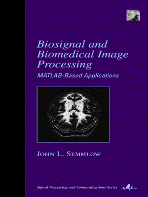 cover image of Biosignal and Biomedical Image Processing